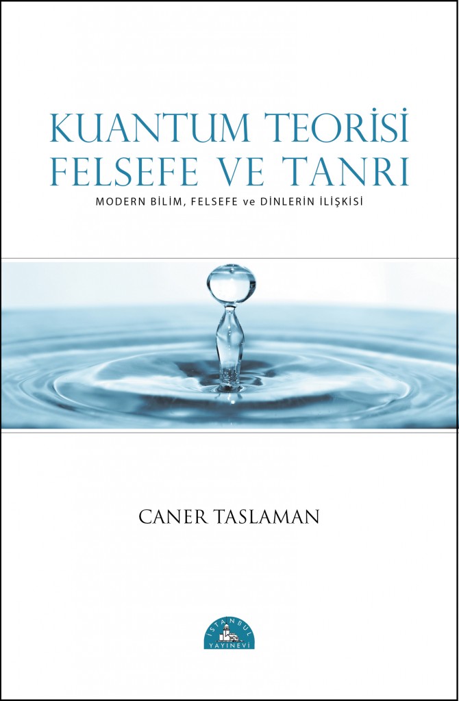 Kuantum Teorisi Felsefe ve Tanrı Kuantum Teorisi Felsefe ve Tanrı